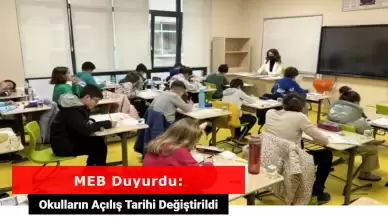 MEB Duyurdu: Okulların Açılış Tarihi Değiştirildi!