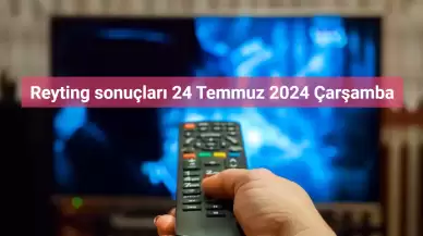 Reyting Sonuçları 24 Temmuz 2024: Dünün Reyting Birincisi Kim Oldu?