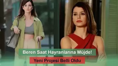 Beren Saat Hayranlarına Müjde! ‘Gizli Dolap’ Filmiyle Setlere Dönüyor