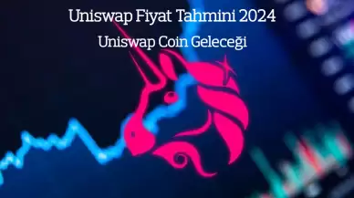 Uniswap Fiyat Tahmini 2024: Uniswap Coin Geleceği