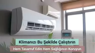 Klimanızı Bu Şekilde Kullanarak Hem Tasarruf Edin Hem Sağlığınızı Koruyun