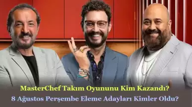 MasterChef Kim Kazandı 8 Ağustos Perşembe: MasterChef Kim Potaya Gitti?