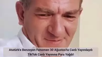 Atatürk'e Benzeyen Fenomen 30 Ağustos'u Kullandı! TikTok Canlı Yayınında Para Topladı