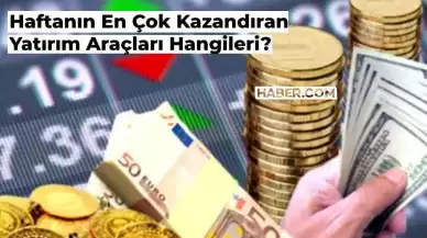 19-25 Ağustos: Haftanın En Çok Kazandıran Yatırım Araçları Belli Oldu! İşte Rekorun Sahibi