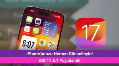 iPhone'unuzu Hemen Güncelleyin! iOS 17.6.1 Çıktı