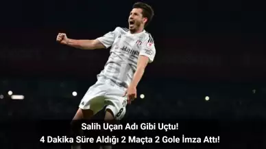 Salih Uçan Adı Gibi Uçtu! 4 Dakika Süre Aldığı 2 Maçta 2 Gole İmza Attı!