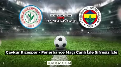 Süper Lig Çaykur Rizespor Fenerbahçe Maçı Canlı İzle Şifresiz İzle! (Canlı Yayın Linki)