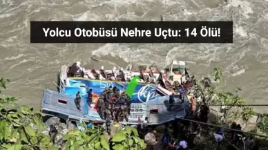 Nepal'de Yolcu Otobüsü Nehre Uçtu: 14 Ölü!