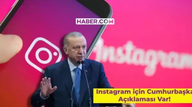 Son Dakika Instagram Gelişmesi: Erdoğan’dan Instagram Açıklaması! Instagram Açılıyor mu?