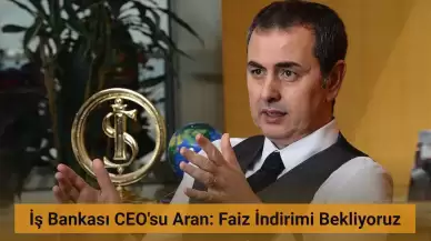 İş Bankası CEO'su Hakan Aran: Kasım'da Faiz İndirimi Bekliyoruz