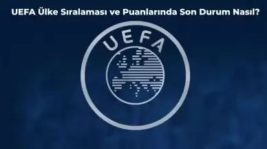 UEFA Ülke Puanı Sıralaması Güncellendi! Galibiyetler Sonrası Türkiye Kaçıncı Sırada?