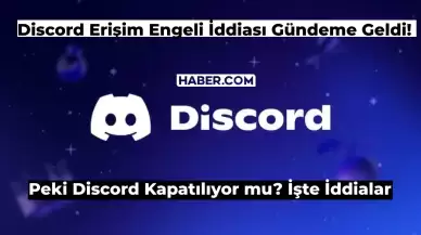 Discord Kapatılıyor mu? 2024 Discord Erişim Engeli mi Getiriliyor?