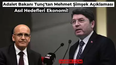 Mehmet Şimşek İstifa Etti İddiası için Bakan Tunç’tan Yanıt Geldi: Hedef Ekonomi!