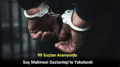 99 Suçtan Aranıyordu! Suç Makinesi Gaziantep’te Yakalandı