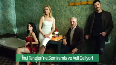 İnci Taneleri’ne Semiramis ve Veli Geliyor! Bestemsu Özdemir ve Aytek Şayan Kadroda