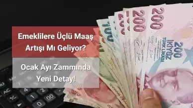 Emeklilere Üçlü Maaş Artışı Mı Geliyor? Ocak Ayı Zammında Yeni Detay!