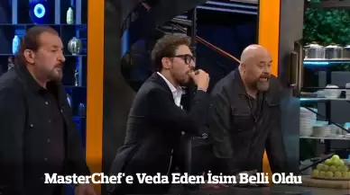 MasterChef Kim Elendi 1 Eylül 2024? MasterChef’e Veda Eden İsim