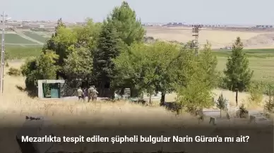 Mezarlıkta tespit edilen şüpheli bulgular Narin Güran'a mı ait?