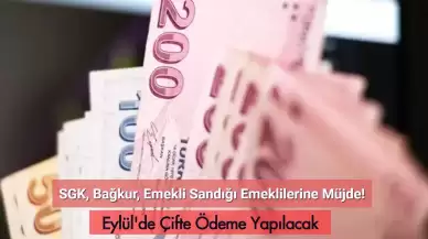 SGK, Bağkur, Emekli Sandığı Emeklilerine Müjde: Eylül'de Çifte Ödeme