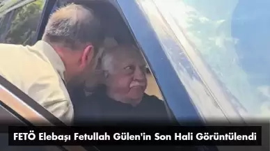 FETÖ Elebaşı Fetullah Gülen'in Son Hali Görüntülendi