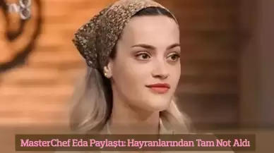 MasterChef Eda Çağlayan Son Paylaşımıyla Baş Döndürdü: ‘Balkan Güzeli’