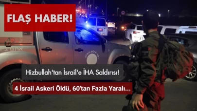 Hizbullah'tan İsrail'e Hava Saldırısı: 4 İsrail Askeri Öldü, 60'tan Fazla Yaralı Var!