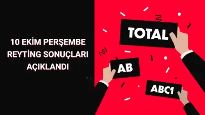 Reyting Sonuçları 10 Ekim 2024 Perşembe: Dünün Reyting Birincisi Kim Oldu?