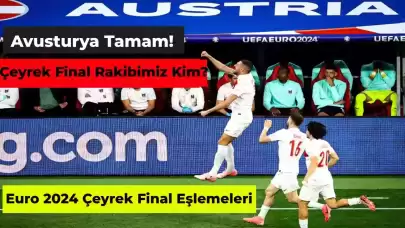 Euro 2024 Çeyrek Final Eşleşmeleri – Türkiye Çeyrek Final Rakibi Kim?