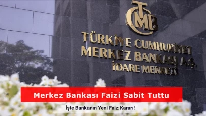 Merkez Bankası Faizi Sabit Tuttu