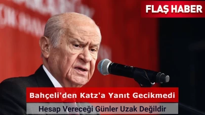 Erdoğan’a Saddam’ı Hatırlatan İsrail Dışişleri Bakanı Katz’a Bahçeli’den Jet Yanıt: Hesap Vereceği Günler Uzak Değildir