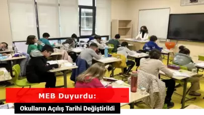 MEB Duyurdu: Okulların Açılış Tarihi Değiştirildi!