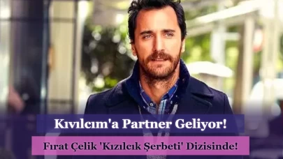 Fırat Çelik, Kızılcık Şerbeti’nde Evrim Alasya’nın Partneri Oldu