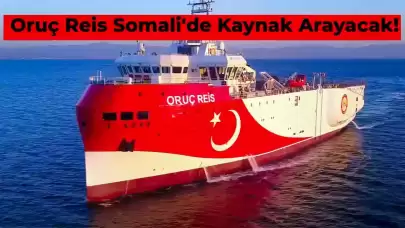 Türkiye – Somali Anlaşması Yapıldı: Somali’de Doğalgaz ve Petrol Aranacak