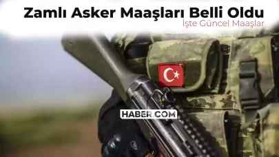 2024 Zamlı Asker Maaşları Belli Oldu! Askerler Ne Kadar Maaş Alacak?