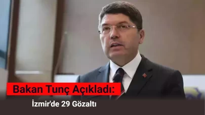 Bakan Tunç Açıkladı: İzmir’de 2 Kişinin Öldüğü Olayla İlgili 29 Gözaltı!