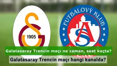 Galatasaray Trencin maçı ne zaman, saat kaçta? Galatasaray Trencin maçı hangi kanalda?