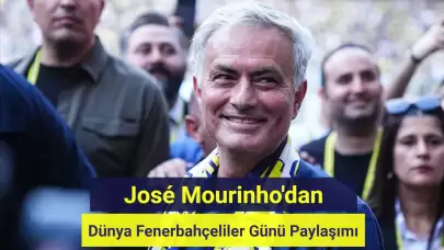 José Mourinho'dan Dünya Fenerbahçeliler Günü Paylaşımı