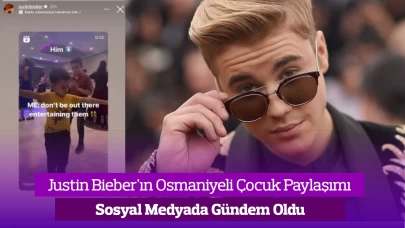 Justin Bieber Osmaniyeli Çocuğu Paylaştı! O Görüntüler Sosyal Medyada Gündem Oldu