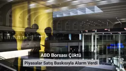 ABD Borsası Çöktü: Piyasalar Satış Baskısıyla Alarm Verdi