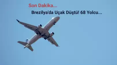 Brezilya'da 68 Yolcu Kapasiteli Uçak Düştü