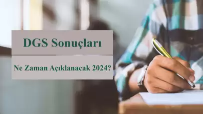 DGS Sonuçları Ne Zaman Açıklanacak 2024?