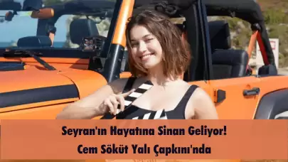 Seyran'ın Hayatına Sinan Geliyor! Cem Söküt Yalı Çapkını'nda