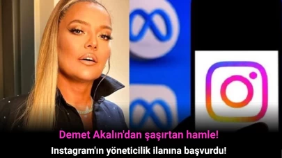 Instagram Türkçe Bilen Yönetici İlanı Açtı! Demet Akalın Pozisyona Başvurdu!