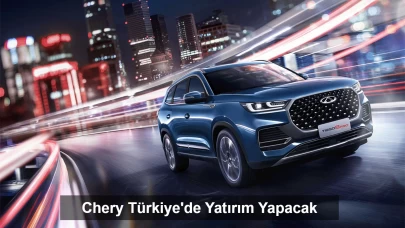 BYD'nin Ardından Chery De Türkiye'de Yatırım Yapacak