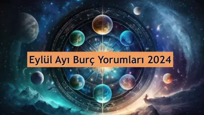 Eylül Ayı Burç Yorumları 2024! Eylül’ün En Şanslı Burçları Hangileri?