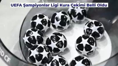 2024-2025 UEFA Şampiyonlar Ligi Kura Çekimi Yapıldı! İşte Fikstürler