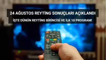 Reyting Sonuçları 24 Ağustos 2024: Dünün Reyting Birincisi Kim Oldu?