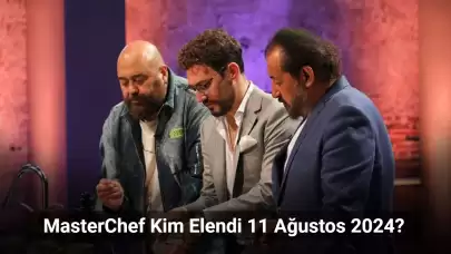 MasterChef Kim Elendi 11 Ağustos 2024? MasterChef’e Veda Eden İsim!