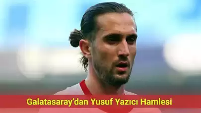 Galatasaray’dan Yusuf Yazıcı Hamlesi