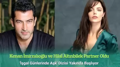 İşgal Günlerinde Aşk Dizisi: Kenan İmirzalıoğlu ve Hilal Altınbilek Partner Oldu